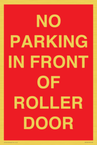 NO PARKING IN FRONT OF ROLLER DOOR